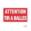 Lot de 5 Panneaux ATTENTION TIR A BALLES Aluminium 30 x 20cm* Outlet