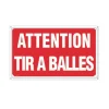 Panneau ATTENTION TIR A BALLES Akilux 26 x 20cm à l'unité* Discount